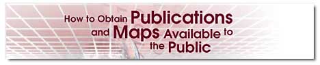 How to Obtain Publications and Maps Available to the Public, header