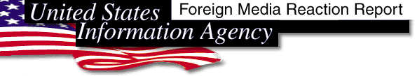 USIS Foreign Media Reaction 
Report